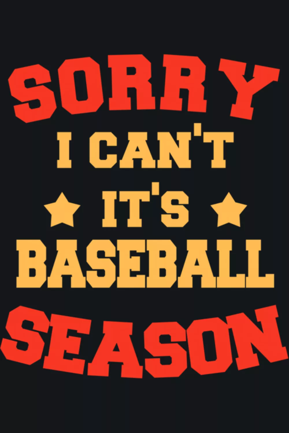 Funny baseball player style excuse vibe for teammates, coaches, and fans who live for the season.