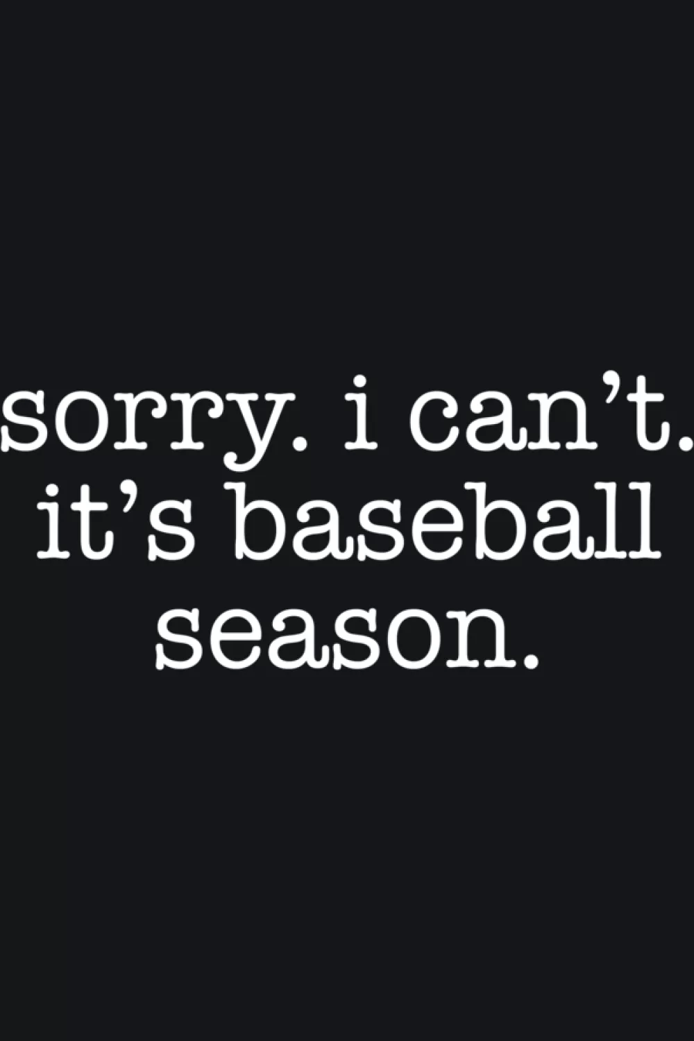 Game day baseball season excuse for fans who love pregame routines and postgame highlights.
