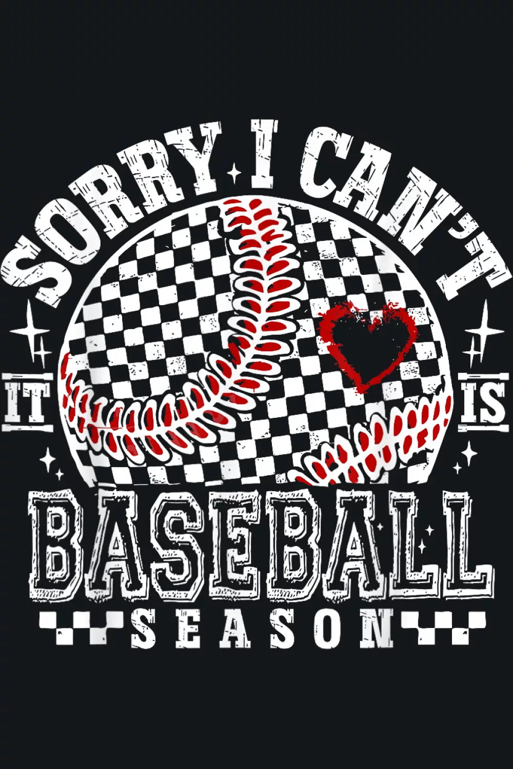 Sorry I Can't It's Baseball Season Shirts with a playful retro checkered mood for fans who keep weekends reserved for the field.