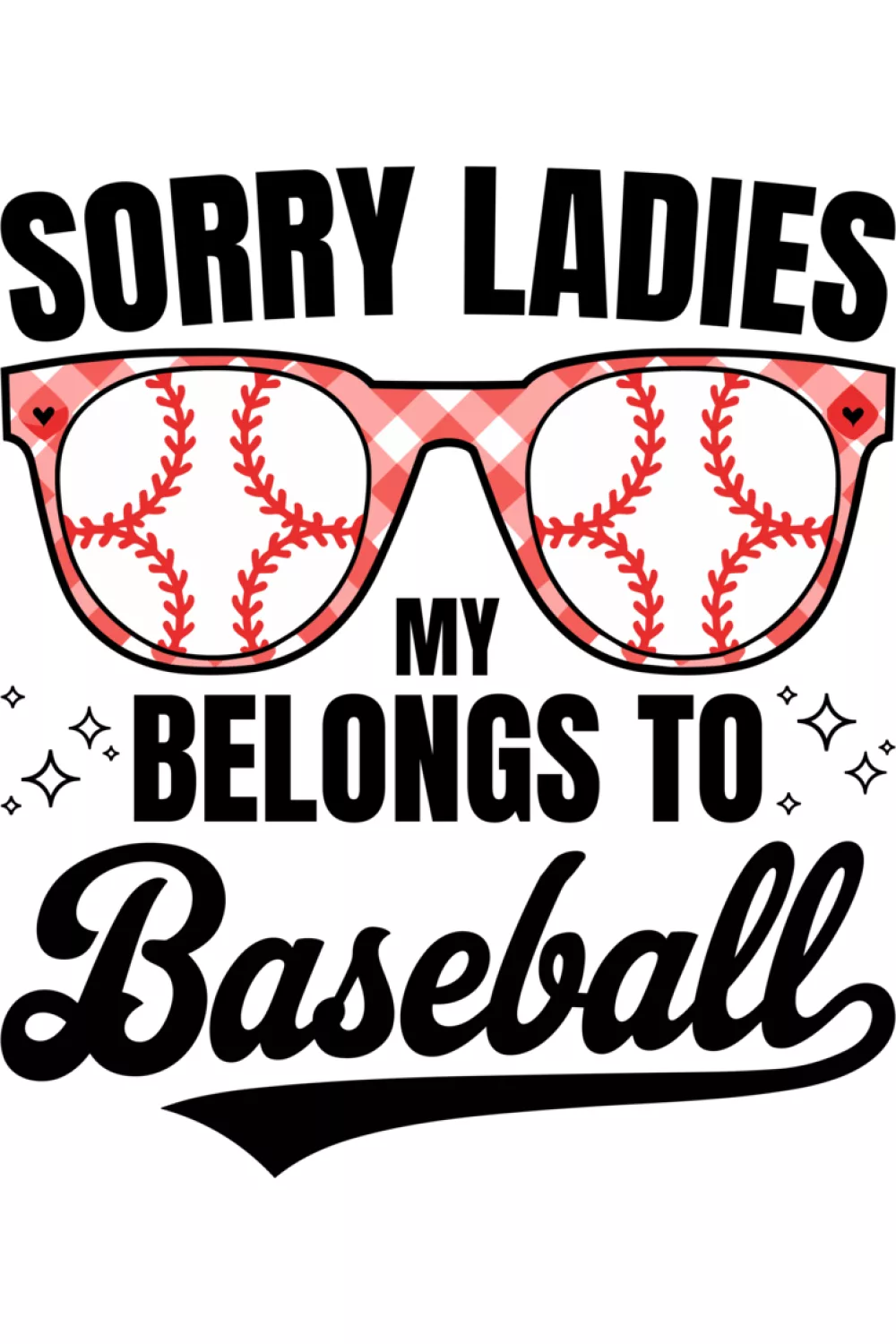 Sorry ladies my heart belongs to baseball shirt idea with heart glasses graphic and checkerboard sport vibe.