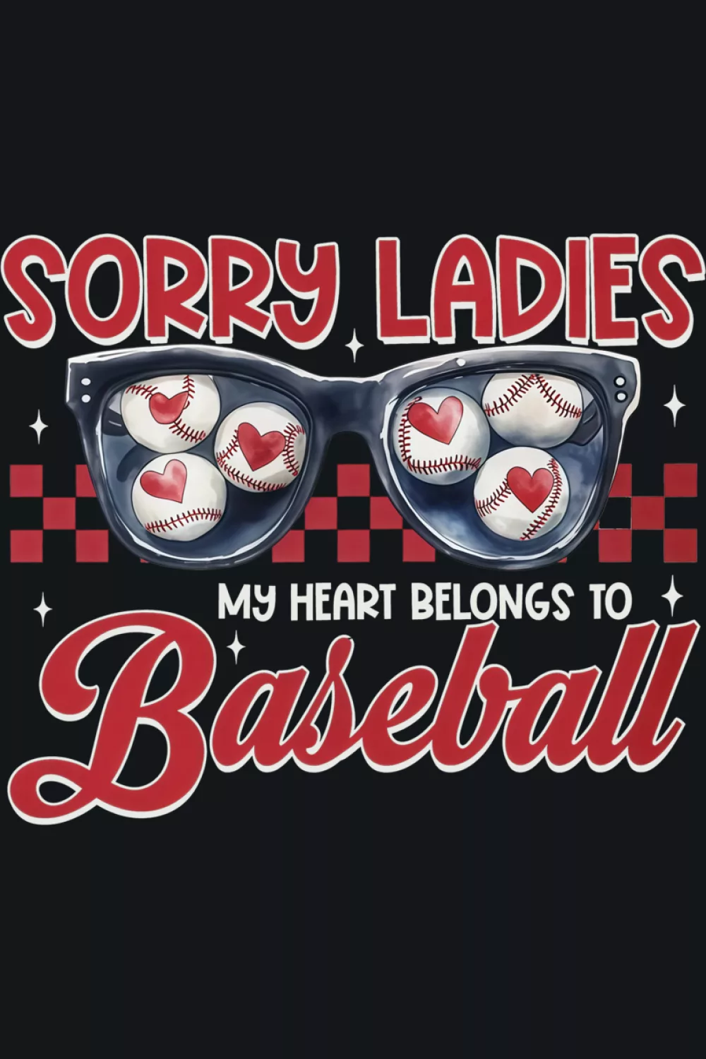 Funny Valentine sorry ladies my heart belongs to baseball shirt idea with heart graphics and sporty details.