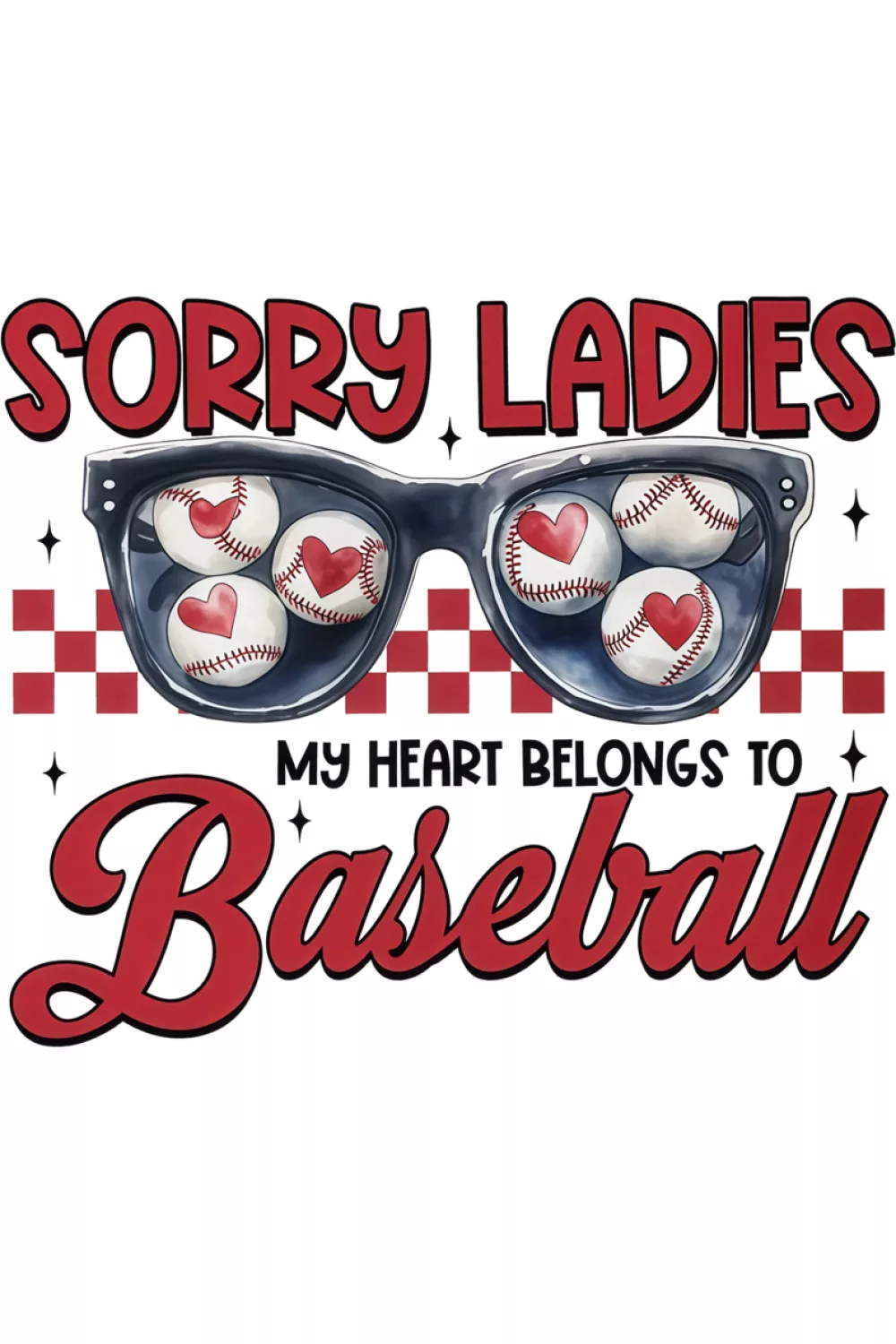 Second funny Valentine version of sorry ladies my heart belongs to baseball with bold baseball and heart styling.