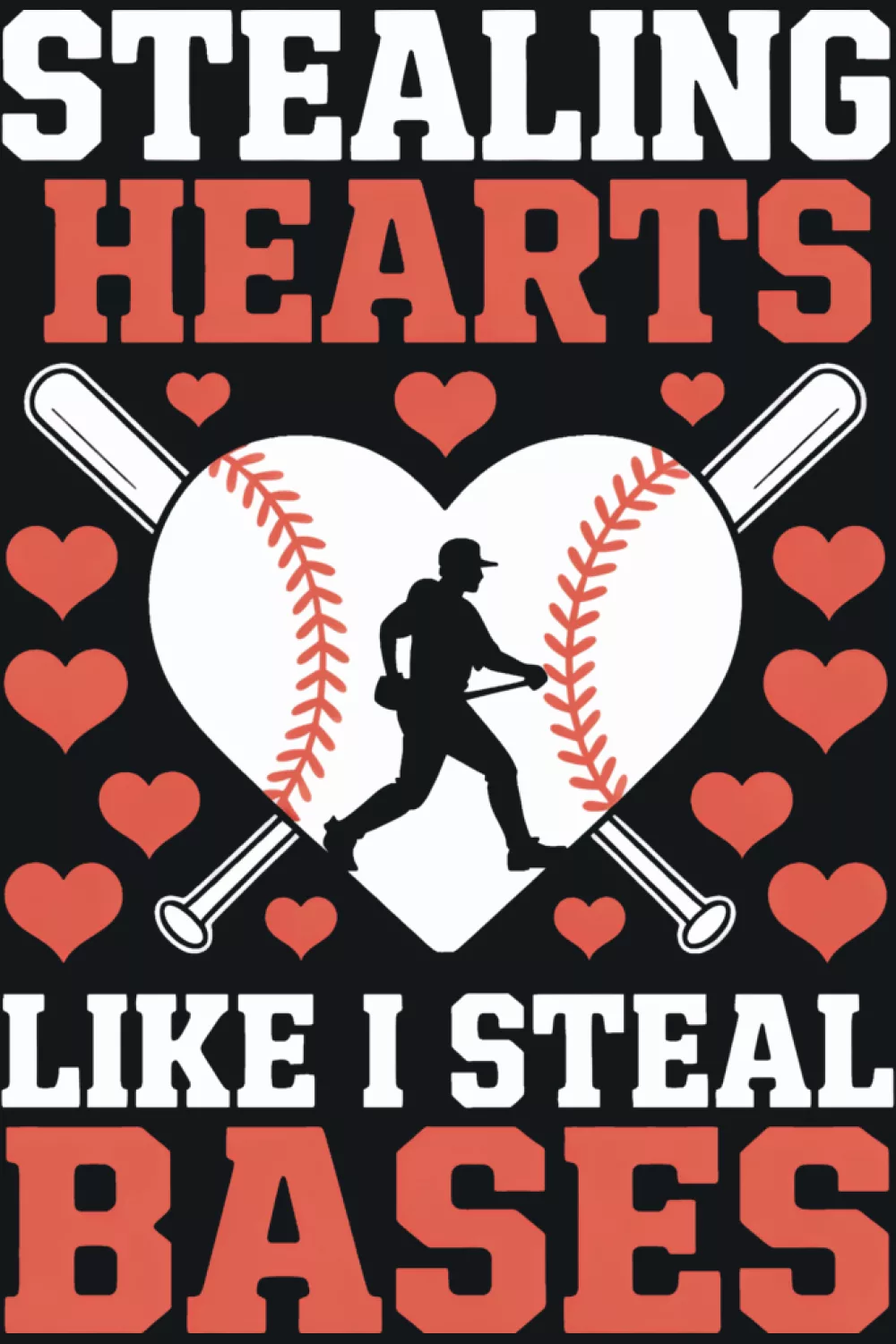 Stealing hearts like I steal bases baseball humor shirt idea with bold text and heart baseball icon.