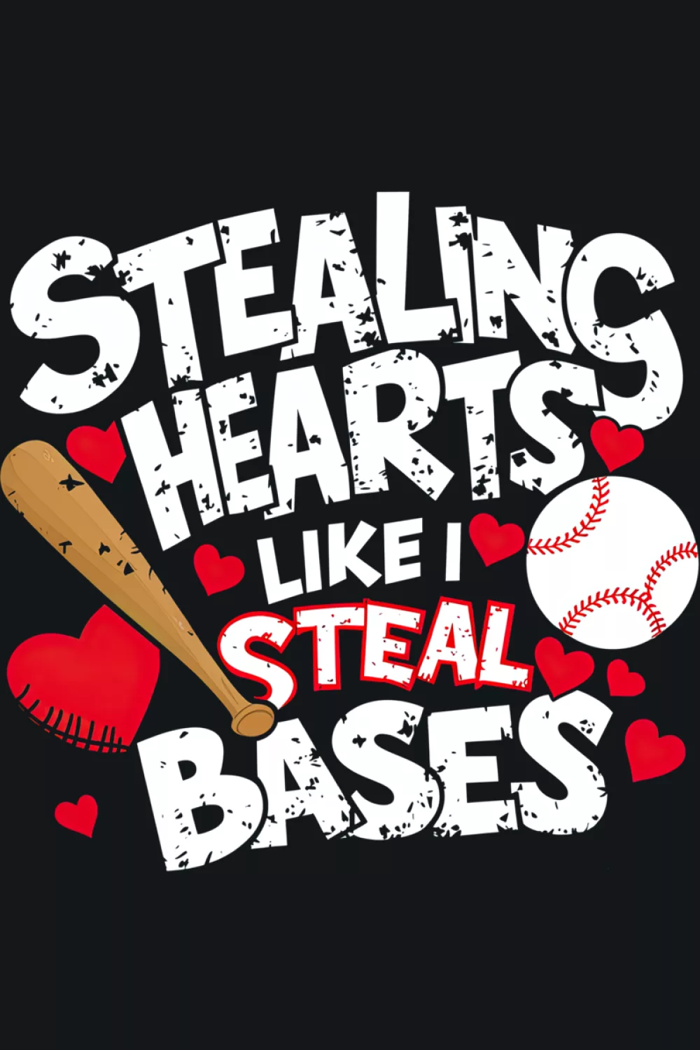 Stealing hearts like I steal bases graphic with bat and ball accents for a sporty Valentines look.