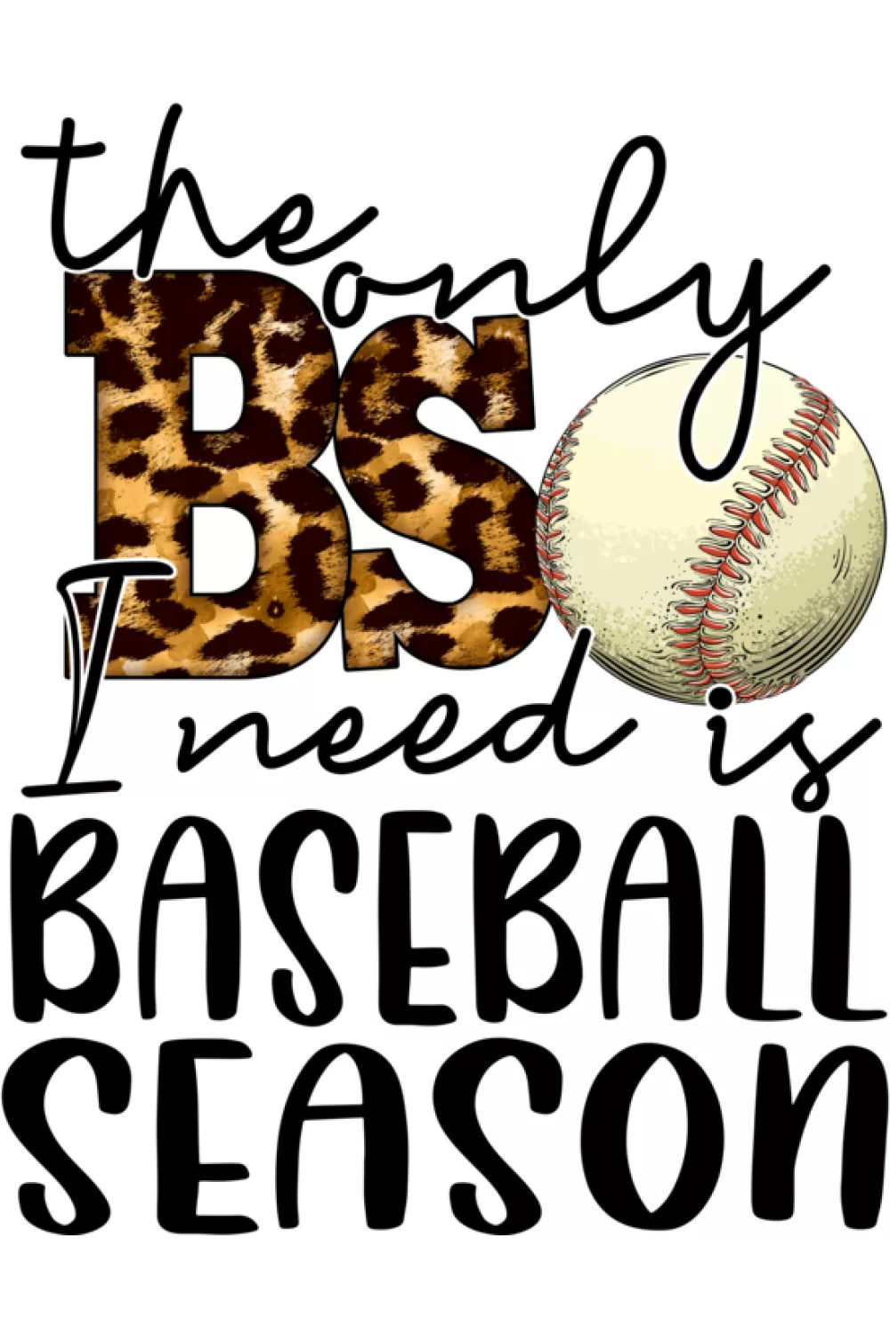 Sports fan version of the baseball season slogan with a clean layout that suits group outfits.