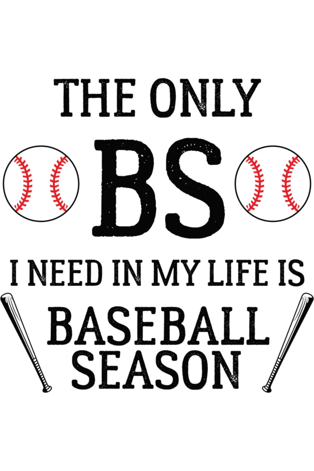 Minimal white background phrase layout for baseball season fans who want a clean modern look.