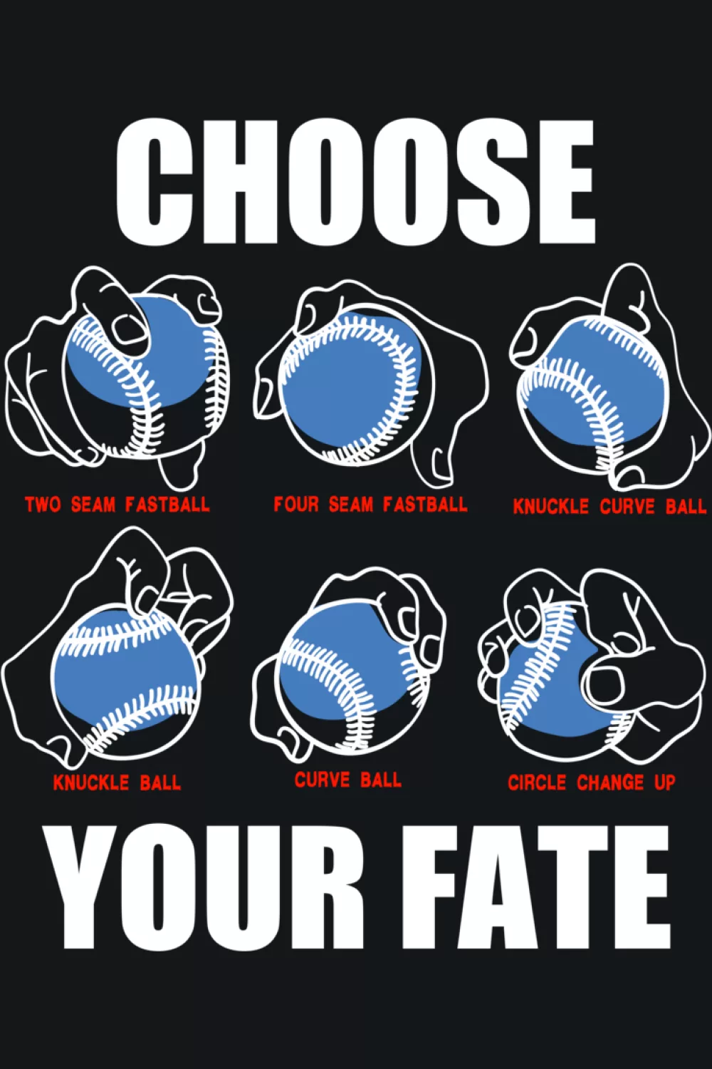 Life Is Full Of Important Choices Baseball Pitcher Shirts: Types Of Pitches For Fans And Players 52 Types of baseball pitches choose your fate design with icons.