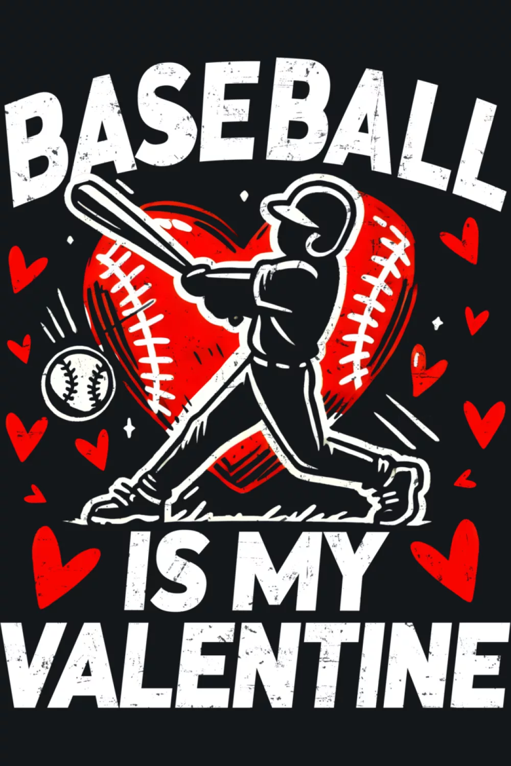 Valentines Day baseball is my valentine baseball player graphic for boys with hearts and bold lettering.