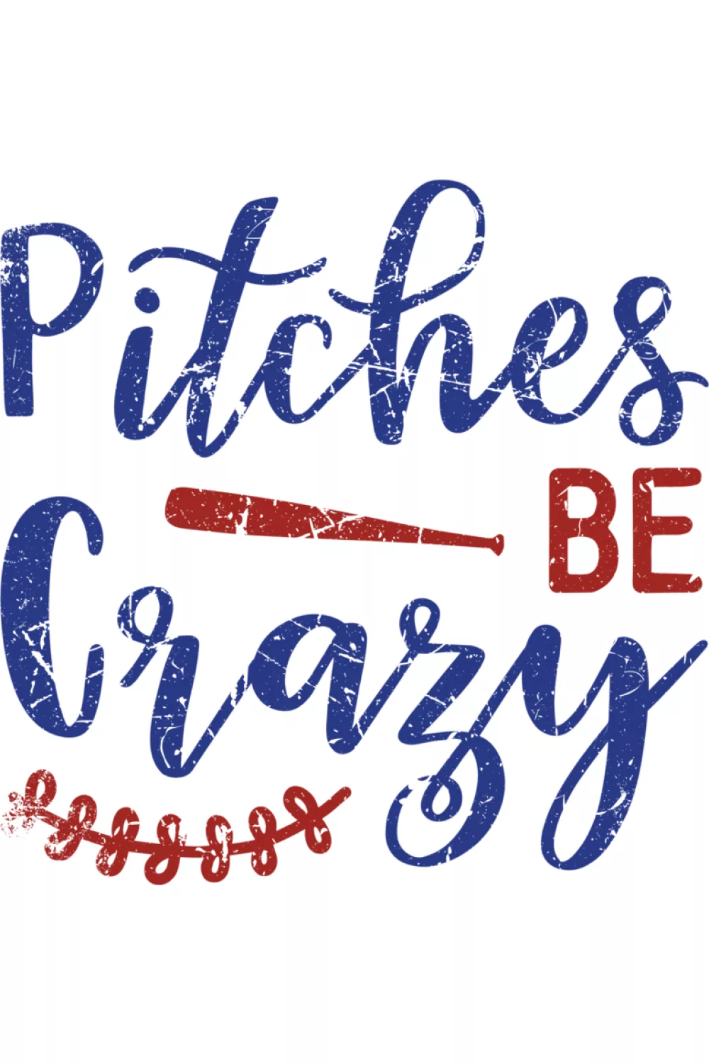 Alternate vintage Pitches Be Crazy sport humor design.
