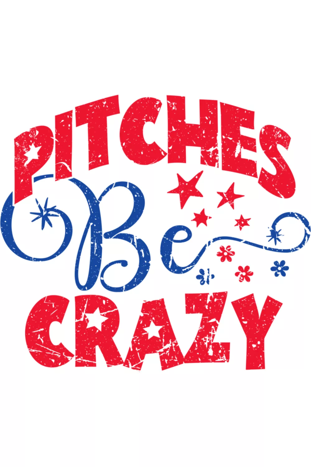 Retro Pitches Be Crazy design with stacked text for baseball or softball.