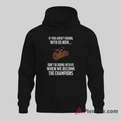Baltimore Orioles Riding To Become Champions Shirt on black hoodie for men graphic tee