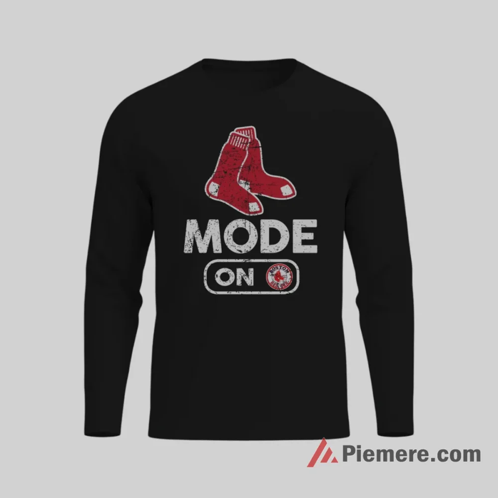 Boston Red Sox Baseball Mode On Shirt on black long sleeve shirt for men graphic tee