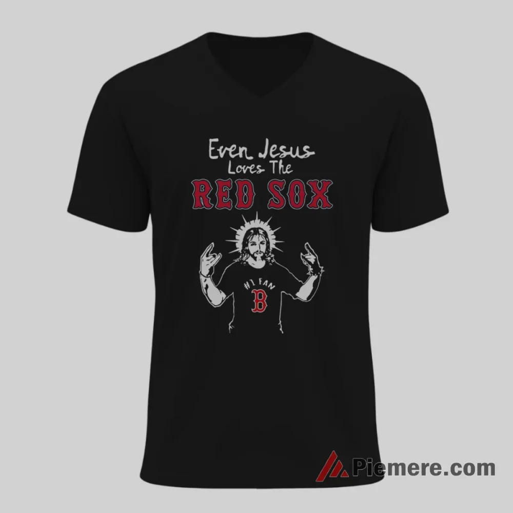 Boston Red Sox Even Jesus Loves The Red Sox Shirt on black v-neck shirt for men graphic tee