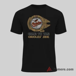 Come To The Orioles Side Star Wars Fan Shirt on black short sleeve shirt for men graphic tee