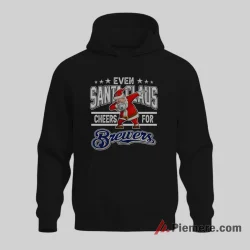 Even Santa Claus Cheers For Milwaukee Brewers Christmas Shirt on black hoodie for men graphic tee