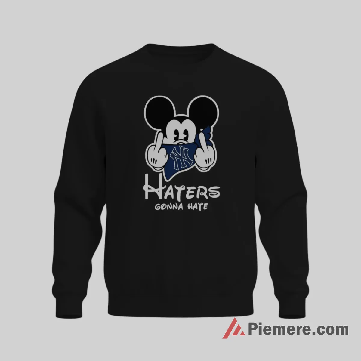 Haters Gonna Hate Mickey Yankees Attitude Shirt on graphic shirt for men graphic tee