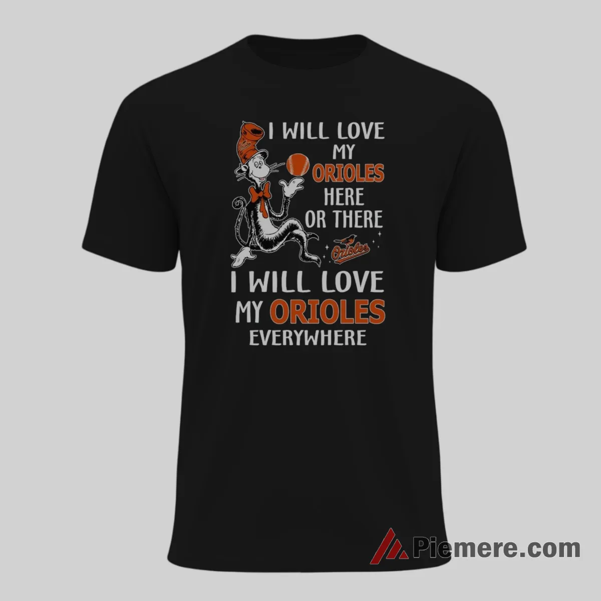 I Will Love My Baltimore Orioles Everywhere Shirt on black short sleeve shirt for men graphic tee