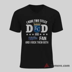 Kansas City Royals Dad And Royals Fan Pride Shirt on black v-neck shirt for men graphic tee