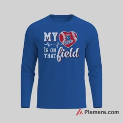 Kansas City Royals My Heart Is On That Field Baseball Shirt on royal blue long sleeve shirt for men graphic tee