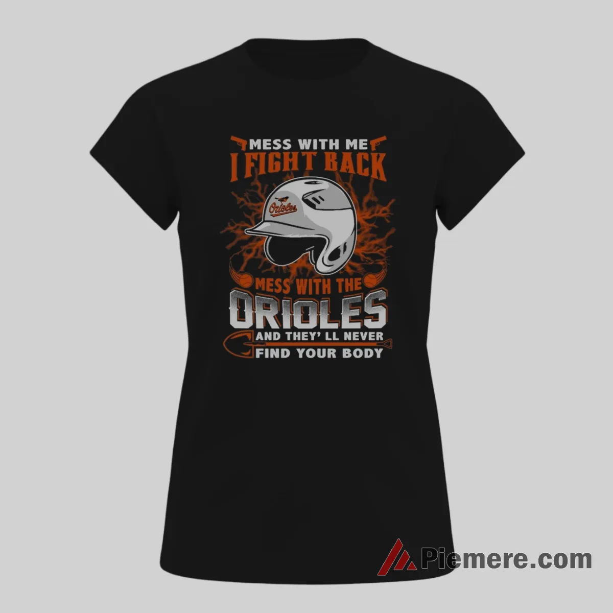 Mess With My Baltimore Orioles I Fight Back Shirt on black short sleeve shirt for women graphic tee