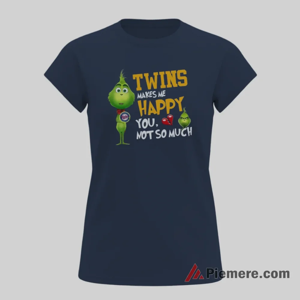 Minnesota Twins Makes Me Happy You Not So Much Grinch Christmas Shirt on navy short sleeve shirt for women graphic tee