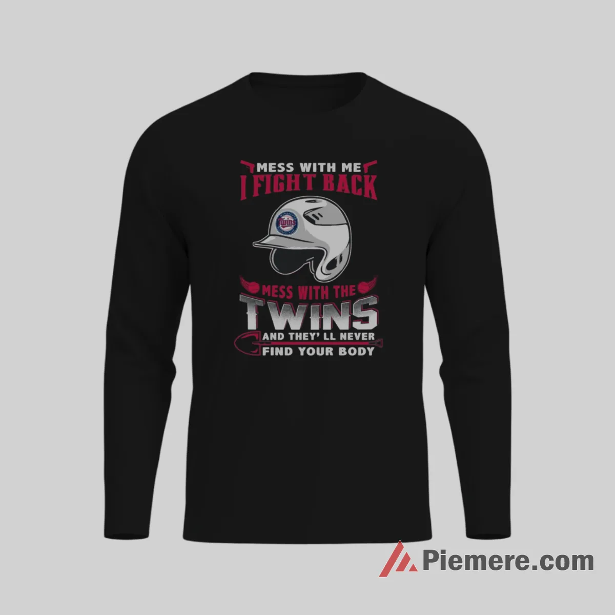 Minnesota Twins Mess With My Team Fan Warning Baseball Shirt on black long sleeve shirt for men graphic tee