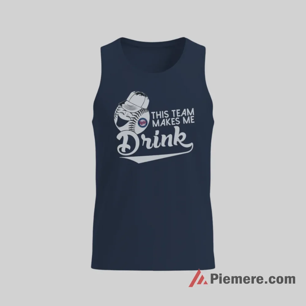 Minnesota Twins This Team Makes Me Drink Baseball Shirt on navy tank top for men graphic tee
