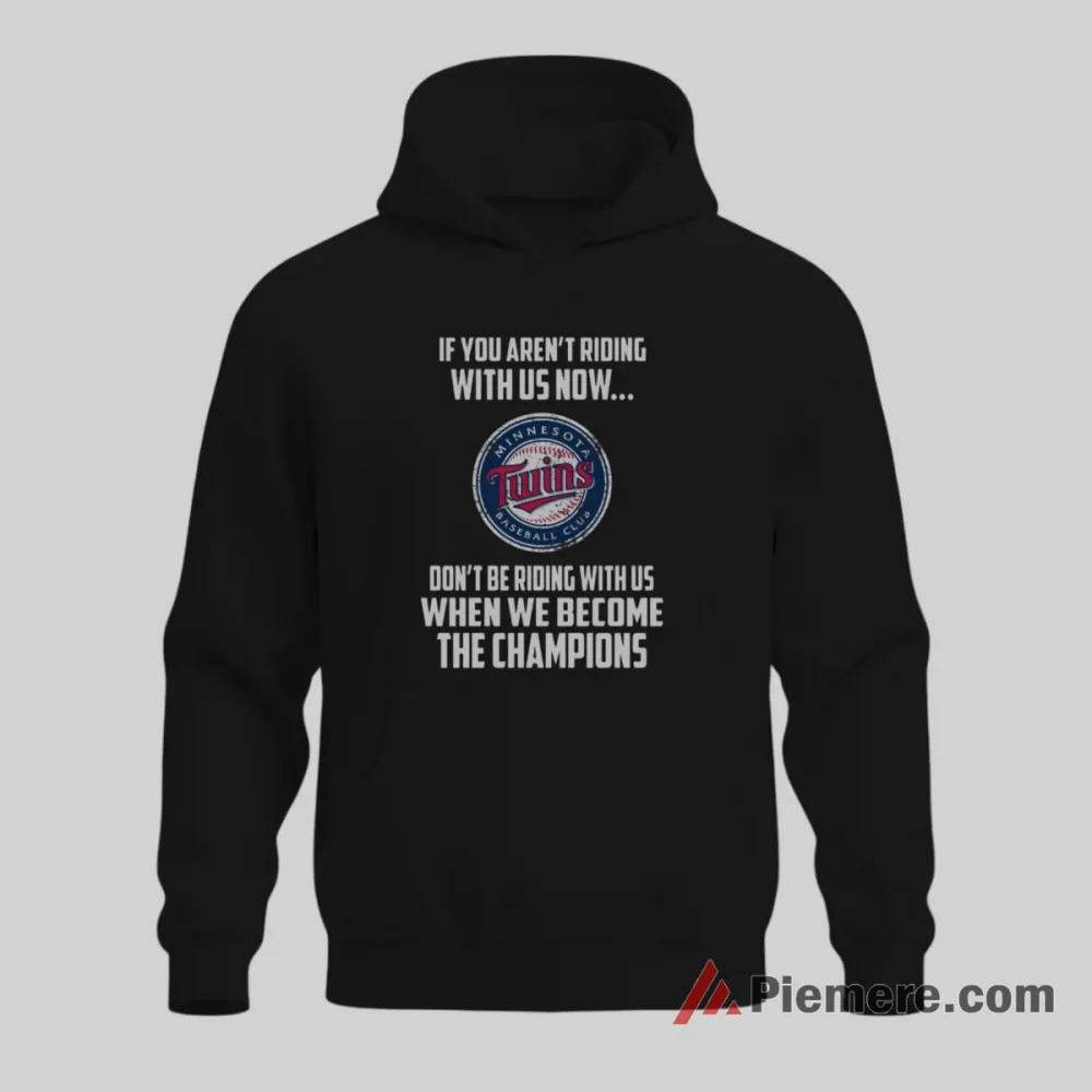Minnesota Twins We Become The Champions Baseball Shirt on black hoodie for men graphic tee