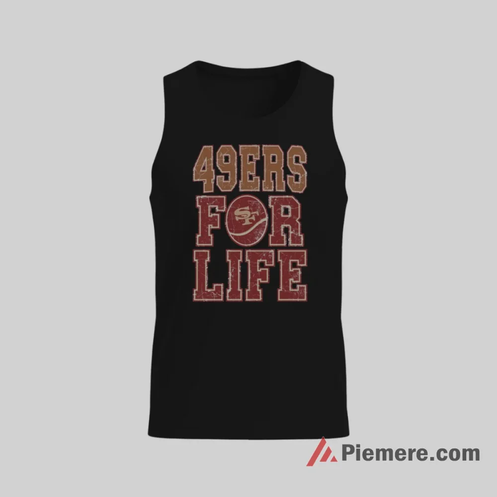 San Francisco 49ers For Life Vintage Shirt on black tank top for men graphic tee