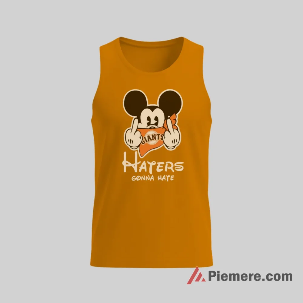 San Francisco Giants Haters Gonna Hate Mickey Mouse Shirt on orange tank top for men graphic tee