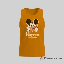 San Francisco Giants Haters Gonna Hate Mickey Mouse Shirt on orange tank top for men graphic tee