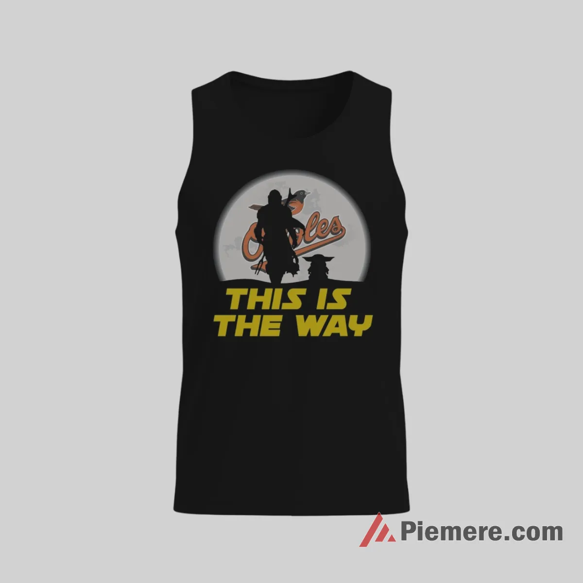 This Is The Way Baltimore Orioles Star Wars Shirt on black tank top for men graphic tee