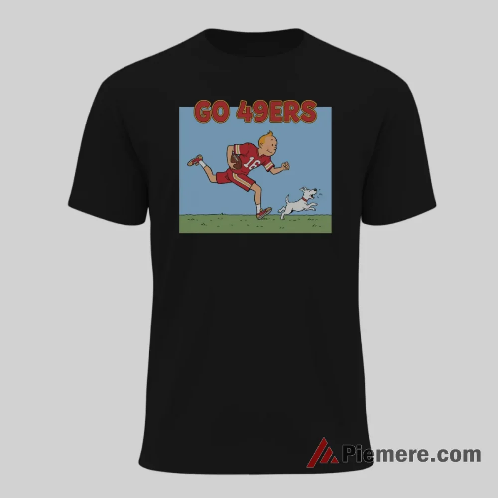 Tintin Snowy Go 49ers Football Action Shirt on black short sleeve shirt for men graphic tee