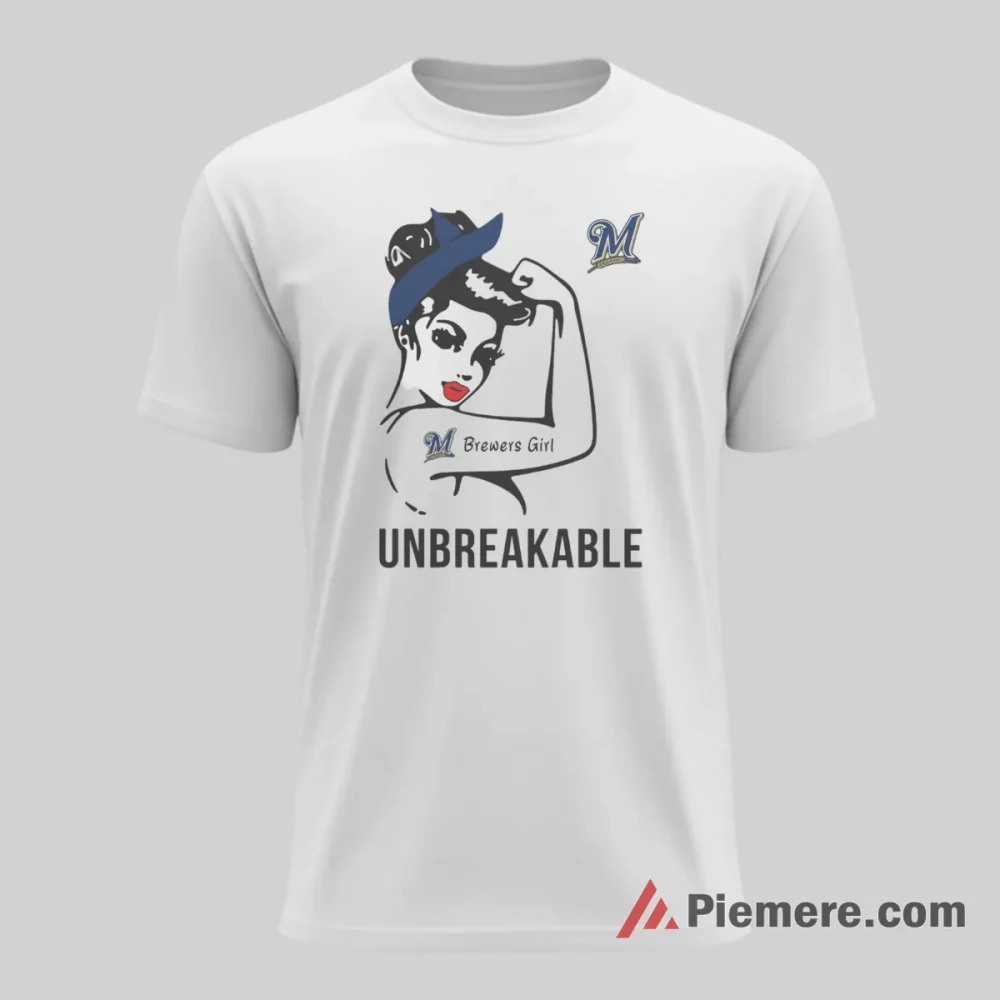 Unbreakable Milwaukee Brewers Girl Strong Fan Shirt on white short sleeve shirt for men graphic tee